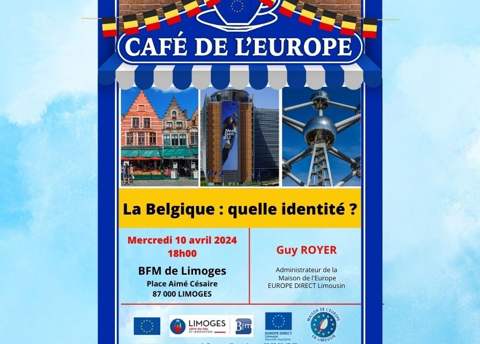 Café de l’Europe « La Belgique : quelle identité ? » – Limoges – 10 avril 2024