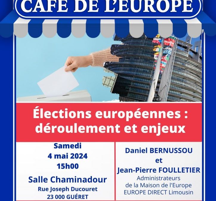 Café de l’Europe « Élections européennes : déroulement et enjeux » – Guéret – samedi 4 mai 2024