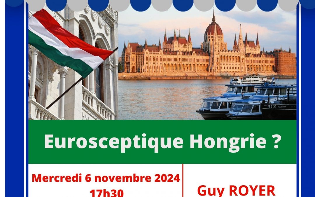 Café de l’Europe « Eurosceptique Hongrie ? » – Limoges – 6 novembre 2024