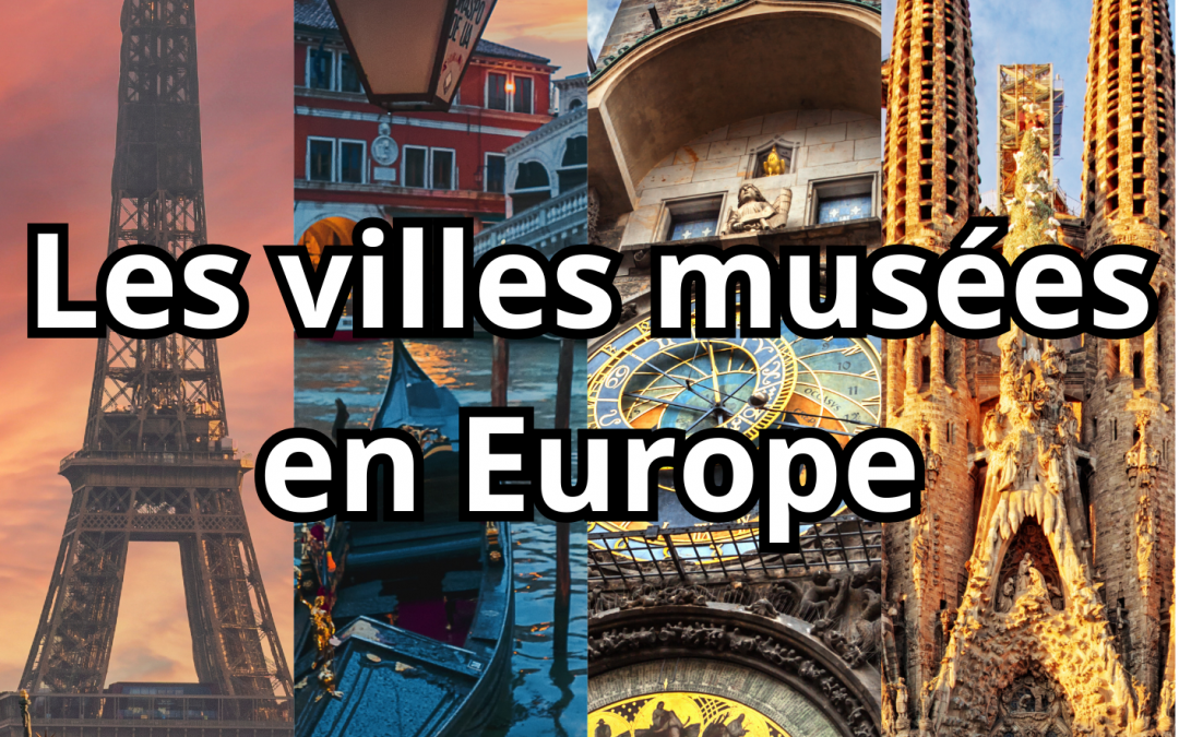Les villes musées en Europe