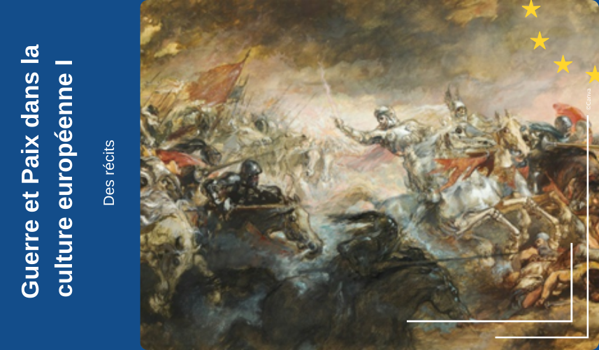 Guerre et Paix dans la culture européenne I – Des récits