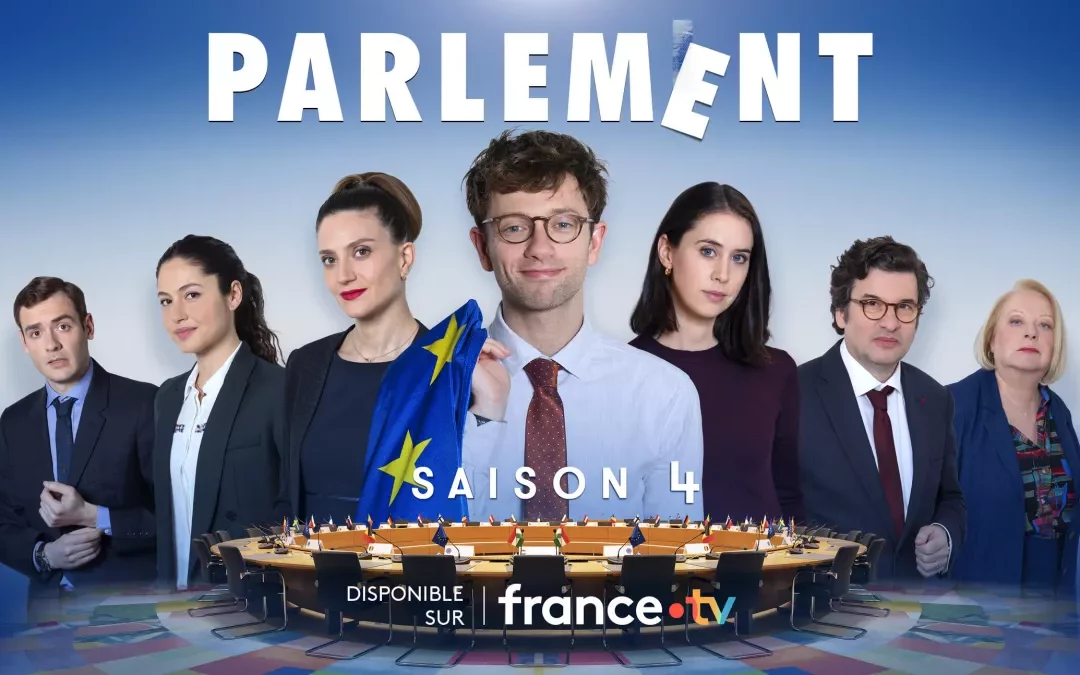 PARLEMENT, 4ème saison, l’Europe au bout de la série