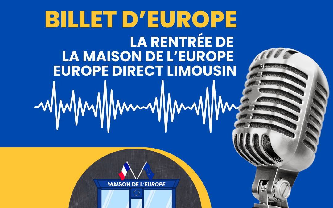 La rentrée de la Maison de l’Europe – EUROPE DIRECT Limousin