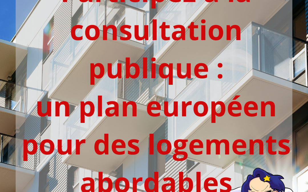 Consultation publique : un plan européen pour des logements abordables