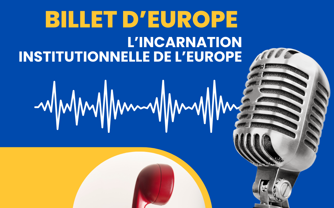 L’incarnation institutionnelle de l’Europe