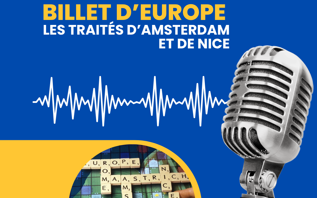 Les traités d&rsquo;Amsterdam et de Nice