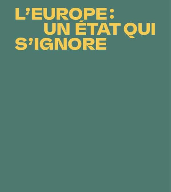 L’Europe : un Etat qui s’ignore, un essai de Sylvain Kahn