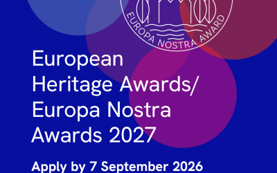 Prix européens du patrimoine / Prix Europa Nostra 2027 : Soumettez votre candidature avant le 7 septembre 2026 !