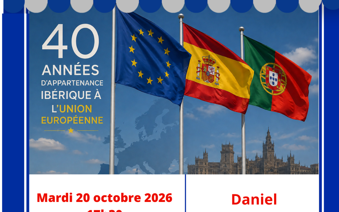 Café de l’Europe « 40 années d’appartenance ibérique à l’Union européenne » – Limoges – Mardi 20 octobre 2026